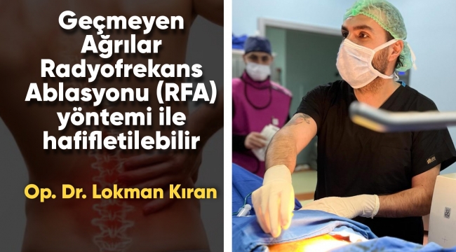 Geçmeyen aÄ?rılara Radyofrekans Ablasyon iÅ?lemi yapılıyor