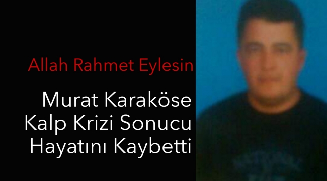 Karaköse ailesinin acı günü