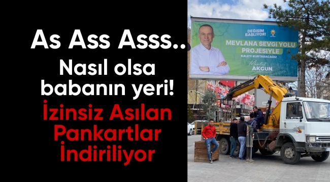 Karaman'da Ä°zinsiz AsÄ±lan Pankartlar Ä°ndiriliyor