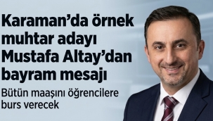 Türkiye'ye Örnek Muhtar Adayı Mustafa Altay'dan Kurban Bayramı Mesajı